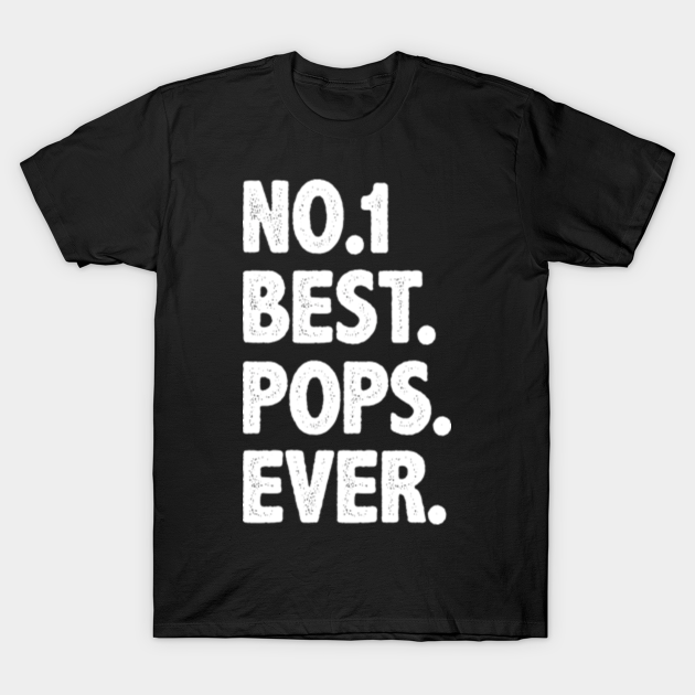 number one best pops ever Pops TShirt TeePublic